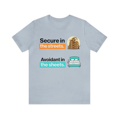 Secure/Avoidant Unisex Tshirt