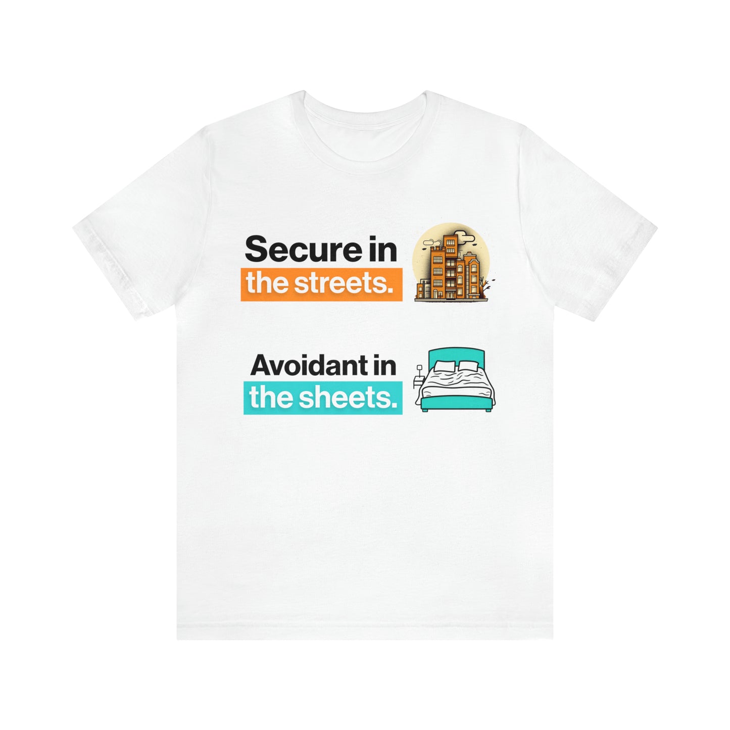 Secure/Avoidant Unisex Tshirt