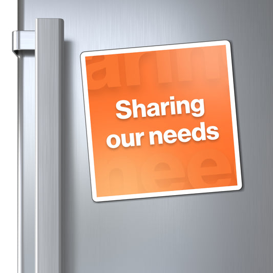 Sharing Our Needs Magnet