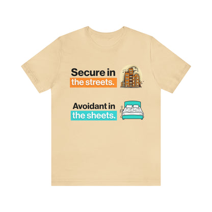Secure/Avoidant Unisex Tshirt